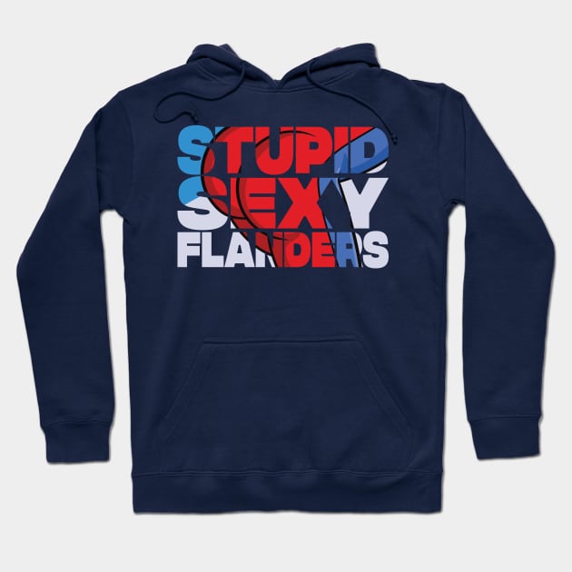 STUPID SEXY FLANDERS Hoodie by tvshirts